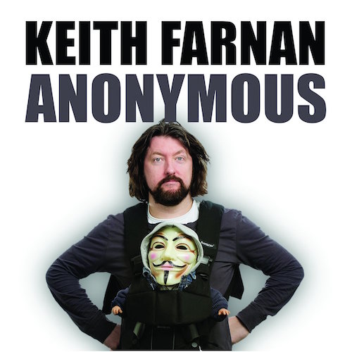 Keith Farnan – Anonymous