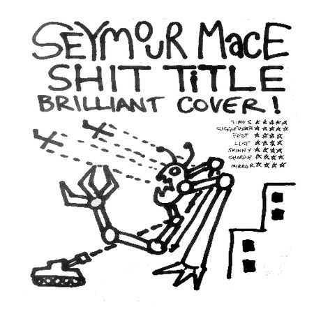 Seymour Mace: Shit Title