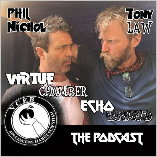Phil Nichol & Tony Law – Virtue Chamber Echo Bravo